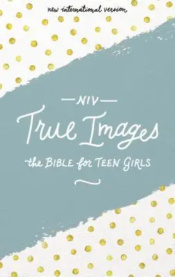 NIV, Bible en images réelles, couverture rigide : La Bible des adolescentes - NIV, True Images Bible, Hardcover: The Bible for Teen Girls
