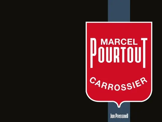 Marcel Pourtout : Carrossier - Marcel Pourtout: Carrossier