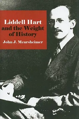 Liddell Hart et le poids de l'histoire - Liddell Hart and the Weight of History