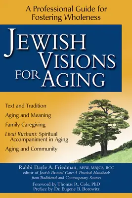 Visions juives du vieillissement : Un guide professionnel pour favoriser la plénitude - Jewish Visions for Aging: A Professional Guide for Fostering Wholeness