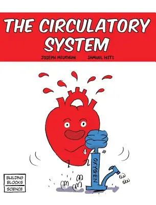 Le système circulatoire - The Circulatory System