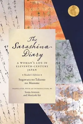 Le journal de Sarashina : La vie d'une femme dans le Japon du XIe siècle (édition pour lecteurs) - The Sarashina Diary: A Woman's Life in Eleventh-Century Japan (Reader's Edition)