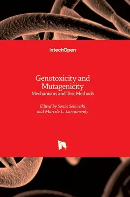 Génotoxicité et mutagénicité : Mécanismes et méthodes d'essai - Genotoxicity and Mutagenicity: Mechanisms and Test Methods
