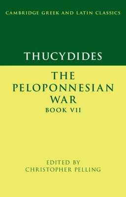 Thucydide : La guerre du Péloponnèse Livre VII - Thucydides: The Peloponnesian War Book VII