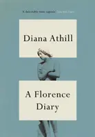 Journal de Florence (Athill Diana (Y)) - Florence Diary (Athill Diana (Y))