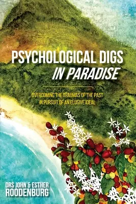 Fouilles psychologiques au paradis - Psychological Digs In Paradise