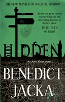 Hidden - Un roman d'Alex Verus du nouveau maître de la magie de Londres - Hidden - An Alex Verus Novel from the New Master of Magical London