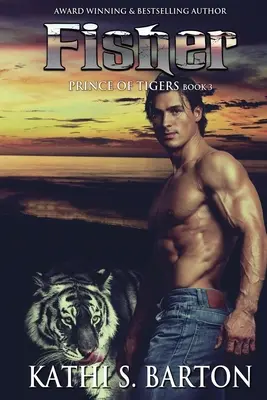 Fisher : Prince des Tigres - Paranormal Tiger Shifter Romance - Fisher: Prince of Tigers - Paranormal Tiger Shifter Romance