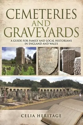 Cimetières et cimetières : Un guide pour les historiens locaux et familiaux en Angleterre et au Pays de Galles - Cemeteries and Graveyards: A Guide for Local and Family Historians in England and Wales