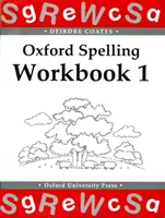 Cahiers d'orthographe d'Oxford : Cahier d'exercices 1 - Oxford Spelling Workbooks: Workbook 1