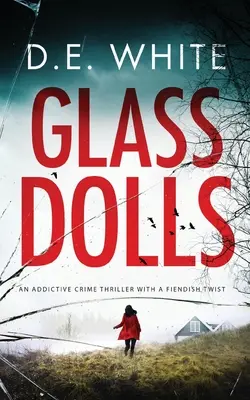 GLASS DOLLS un polar addictif aux rebondissements diaboliques - GLASS DOLLS an addictive crime thriller with a fiendish twist