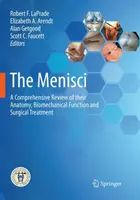 Les ménisques : Un examen complet de leur anatomie, de leur fonction biomécanique et de leur traitement chirurgical - The Menisci: A Comprehensive Review of Their Anatomy, Biomechanical Function and Surgical Treatment