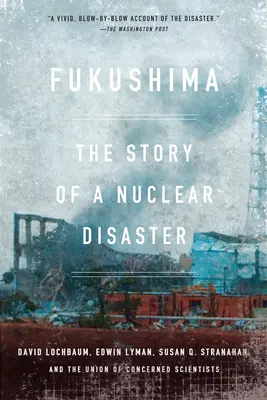 Fukushima : L'histoire d'une catastrophe nucléaire - Fukushima: The Story of a Nuclear Disaster