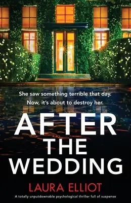 Après le mariage : Un thriller psychologique totalement incontrôlable et plein de suspense. - After the Wedding: A totally unputdownable psychological thriller full of suspense