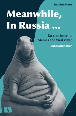 Pendant ce temps, en Russie... : Les mèmes de l'internet russe et les vidéos virales - Meanwhile, in Russia...: Russian Internet Memes and Viral Video