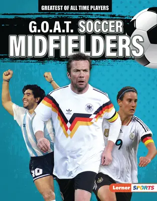 G.O.A.T. Soccer Milieu de terrain - G.O.A.T. Soccer Midfielders