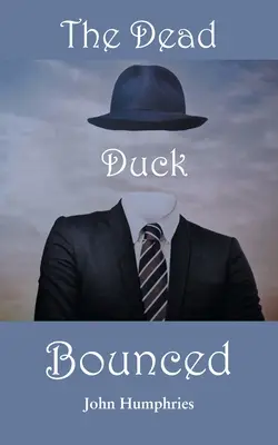 Le canard mort rebondit - The Dead Duck Bounced
