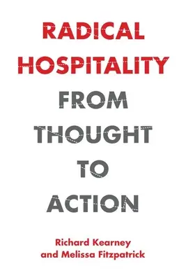 L'hospitalité radicale : De la pensée à l'action - Radical Hospitality: From Thought to Action