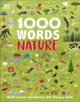1000 mots : Nature - Développer le vocabulaire de la nature et les capacités de lecture et d'écriture - 1000 Words: Nature - Build Nature Vocabulary and Literacy Skills