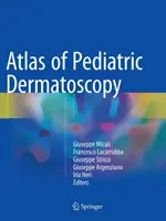 Atlas de dermatoscopie pédiatrique - Atlas of Pediatric Dermatoscopy