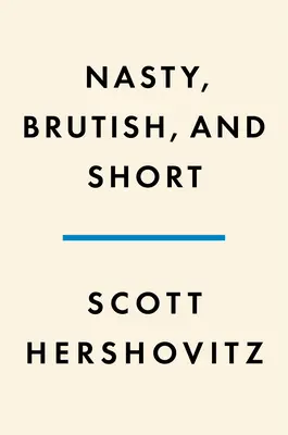 Nasty, Brutish, and Short : Adventures in Philosophy with My Kids (en anglais) - Nasty, Brutish, and Short: Adventures in Philosophy with My Kids