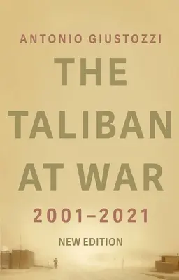 Les Talibans en guerre : 2001 - 2021 - The Taliban at War: 2001 - 2021