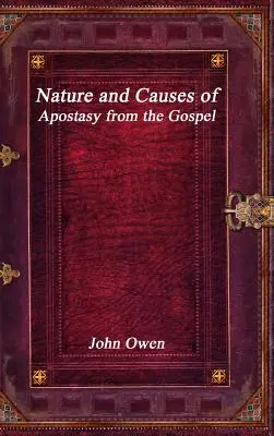 Nature et causes de l'apostasie de l'Évangile - Nature and Causes of Apostasy from the Gospel