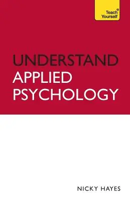 Comprendre la psychologie appliquée - Understand Applied Psychology