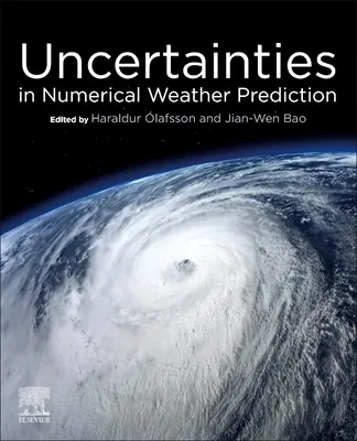 Incertitudes dans les prévisions météorologiques numériques - Uncertainties in Numerical Weather Prediction