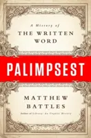 Palimpseste : Une histoire de l'écriture - Palimpsest: A History of the Written Word