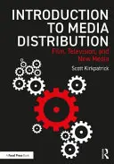 Introduction à la distribution des médias - cinéma, télévision et nouveaux médias - Introduction to Media Distribution - Film, Television, and New Media