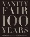 Les 100 ans de Vanity Fair : De l'ère du jazz à notre époque - Vanity Fair 100 Years: From the Jazz Age to Our Age