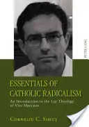 L'essentiel du radicalisme catholique : Une introduction à la théologie laïque de Vito Mancuso - Essentials of Catholic Radicalism: An Introduction to the Lay Theology of Vito Mancuso