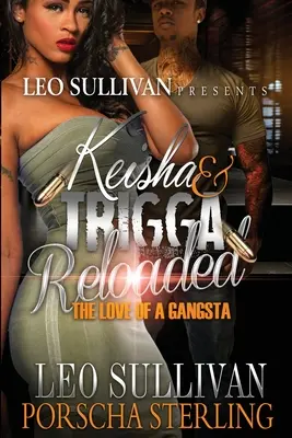 Keisha & Trigga Reloaded : L'amour d'un gangsta - Keisha & Trigga Reloaded: The Love of a Gangsta