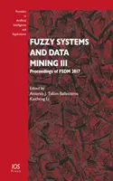 SYSTÈMES FLOUS ET EXPLORATION DE DONNÉES III - FUZZY SYSTEMS & DATA MINING III