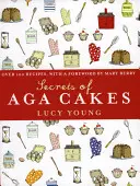 Les secrets des gâteaux Aga - Secrets of Aga Cakes