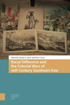 Différence raciale et guerres coloniales dans l'Asie du Sud-Est du XIXe siècle - Racial Difference and the Colonial Wars of 19th Century Southeast Asia