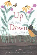 Le jardin et la terre : (livres de printemps pour les enfants, livres de jardinage pour les enfants, livres scientifiques pour les enfants, livres de nature pour les enfants) - Up in the Garden and Down in the Dirt: (Spring Books for Kids, Gardening for Kids, Preschool Science Books, Children's Nature Books)