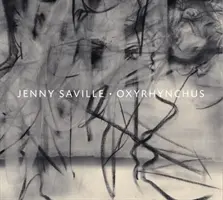 Jenny Saville : Oxyrhynchus - Jenny Saville: Oxyrhynchus