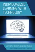 Apprentissage individualisé avec la technologie : Répondre aux besoins des élèves du secondaire - Individualized Learning with Technology: Meeting the Needs of High School Students