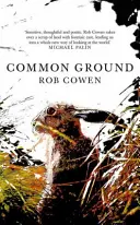 Common Ground - L'un des livres sur la nature préférés des Britanniques, présenté dans l'émission Winterwatch de la BBC - Common Ground - One of Britain's Favourite Nature Books as featured on BBC's Winterwatch