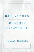 Bas Jan Ader : La mort est ailleurs - Bas Jan Ader: Death Is Elsewhere