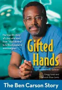 Les mains douées, édition révisée pour les enfants : L'histoire de Ben Carson - Gifted Hands, Revised Kids Edition: The Ben Carson Story