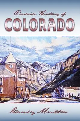 Histoire du Colorado sur le bord de la route - Roadside History of Colorado