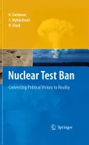 L'interdiction des essais nucléaires : Convertir les visions politiques en réalité - Nuclear Test Ban: Converting Political Visions to Reality