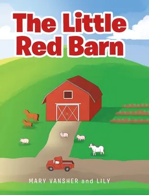 La petite grange rouge - The Little Red Barn