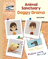 Reading Planet - Animal Sanctuary : Doggy Drama - Gold : Galaxy - Reading Planet - Animal Sanctuary: Doggy Drama - Gold: Galaxy