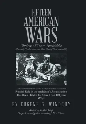 Quinze guerres américaines : douze d'entre elles auraient pu être évitées - Fifteen American Wars: Twelve of Them Avoidable