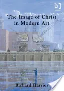 L'image du Christ dans l'art moderne - The Image of Christ in Modern Art