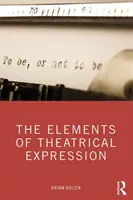 Les éléments de l'expression théâtrale - The Elements of Theatrical Expression